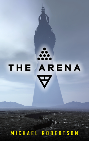 The Arena by Michael Robertson