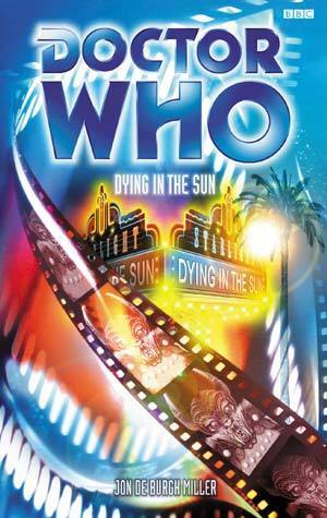 Doctor Who: Dying in the Sun by Jon de Burgh Miller
