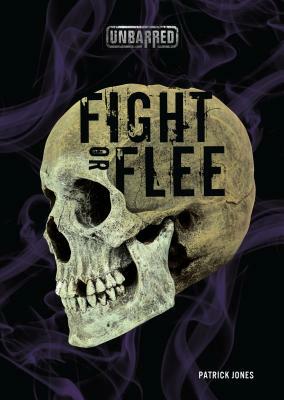 Fight or Flee by Patrick Jones