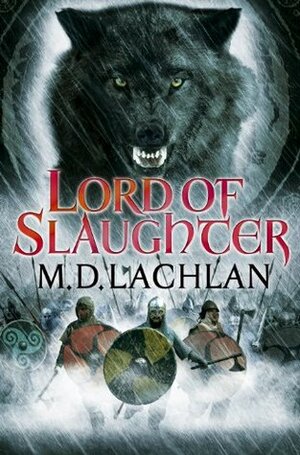 Lord of Slaughter by M.D. Lachlan