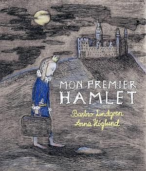 Mon premier Hamlet by Barbro Lindgren
