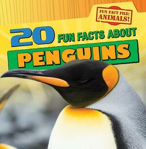 20 Fun Facts about Penguins by Heather Moore Niver