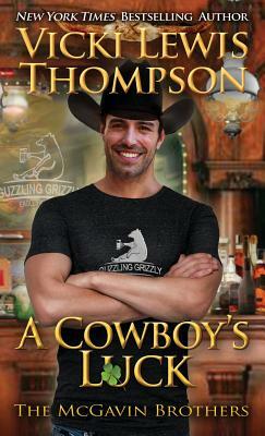 A Cowboy's Luck by Vicki Lewis Thompson