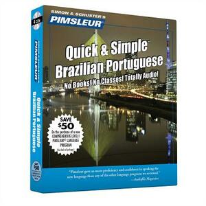 Pimsleur Portuguese (Brazilian) Quick & Simple Course - Level 1 Lessons 1-8 CD, Volume 1: Learn to Speak and Understand Brazilian Portuguese with Pims by Pimsleur