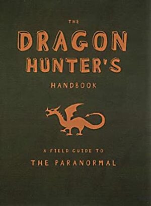 The Dragon Hunter's Handbook by Lori Summers