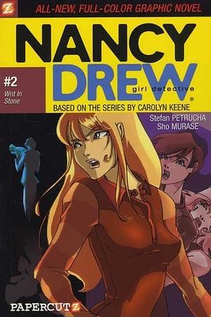 Nancy Drew #2: Writ in Stone: Writ in Stone by Stefan Petrucha