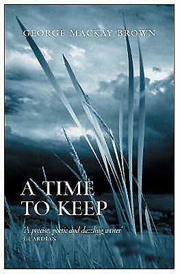 A Time to Keep by George Mackay Brown