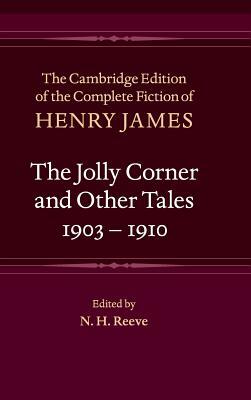 The Jolly Corner and Other Tales, 1903-1910 by Henry James