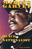 Marcus Garvey: Black Nationalist by Peggy Caravantes