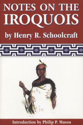Notes on the Iroquois by Philip P. Mason