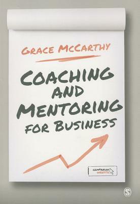 Coaching and Mentoring for Business by Grace McCarthy