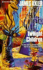 Twilight Children by James Axler