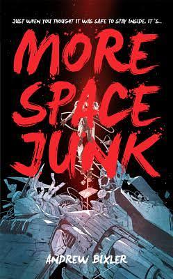 More Space Junk by Andrew Bixler