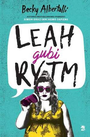 Leah gubi rytm by Agnieszka Brodzik, Becky Albertalli