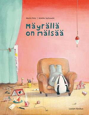 Mäyrällä on mälsää by Jackowski Amélie, Moritz Petz