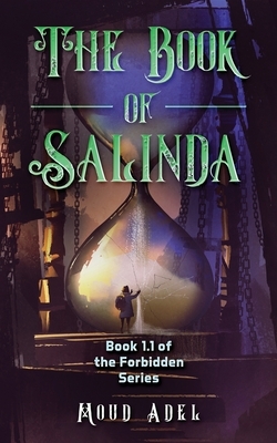 The Book of Salinda: Book 1.1 of the Forbidden series by Moud Adel
