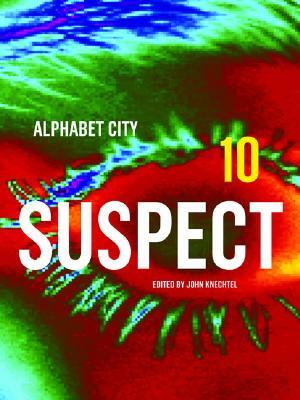 Suspect: Alphabet City Magazine 10 by 