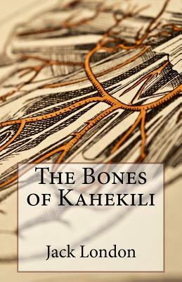 The Bones of Kahekili by Jack London