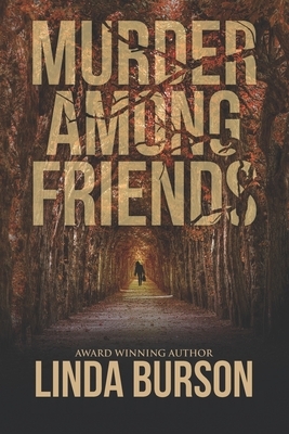 Murder Among Friends by Linda Burson