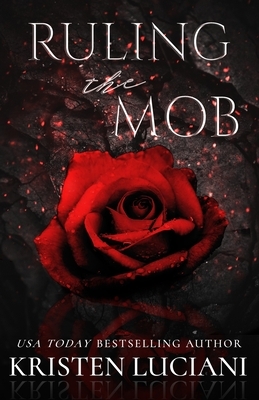 Ruling the Mob by Kristen Luciani