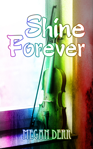 Shine Forever by Megan Derr