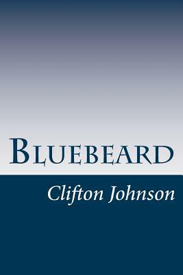 Bluebeard by Clifton Johnson
