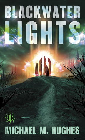 Blackwater Lights by Michael M. Hughes
