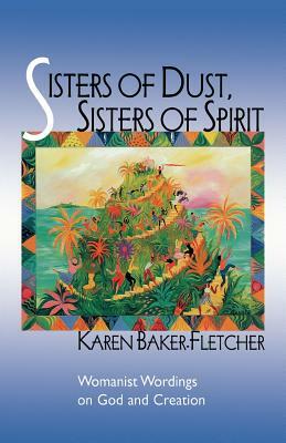 Sisters of Dust Sisters of SPI by Karen Baker-Fletcher