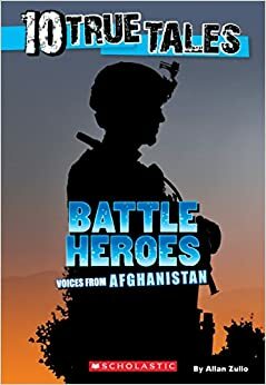 10 True Tales: Battle Heroes by Allan Zullo