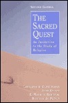 The Sacred Quest: An Invitation to the Study of Religion by Heather Jo McVoy, R. Maurice Barineau, Lawrence S. Cunningham, John Kelsay