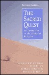 The Sacred Quest: An Invitation to the Study of Religion by R. Maurice Barineau, Heather Jo McVoy, John Kelsay, Lawrence S. Cunningham