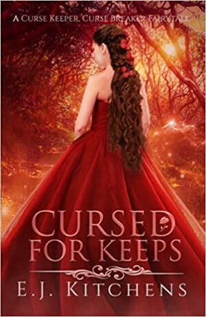 Cursed for Keeps by E.J. Kitchens
