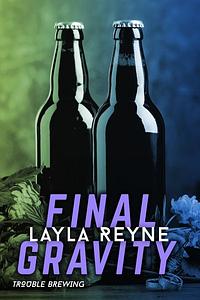 Final Gravity by Layla Reyne