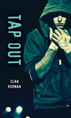 Tap Out by Sean Rodman