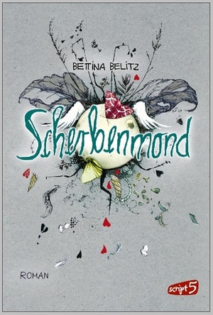 Scherbenmond by Bettina Belitz