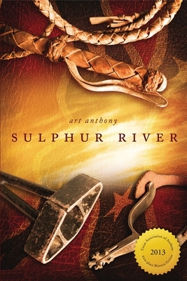 Sulphur River: Western Historical Fiction Civil War Reconstruction by Art Anthony