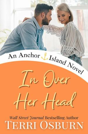 In Over Her Head: An Anchor Island Novel by Terri Osburn