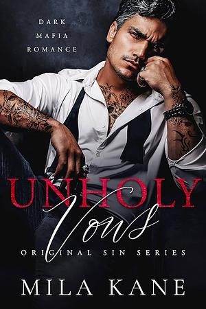 Unholy Vows by Mila Kane