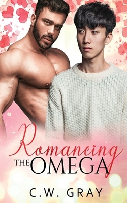 Romancing the Omega by C.W. Gray