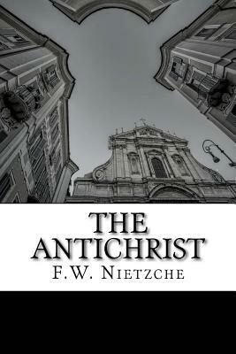 The Antichrist by Friedrich Nietzsche