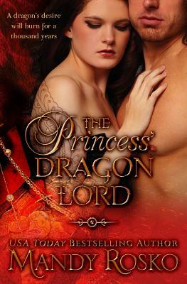 The Princess' Dragon Lord by Mandy Rosko