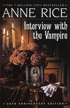 Interview with the Vampire by Anne Rice