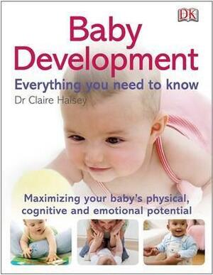 Baby Development Everything You Need to Know by Claire Halsey