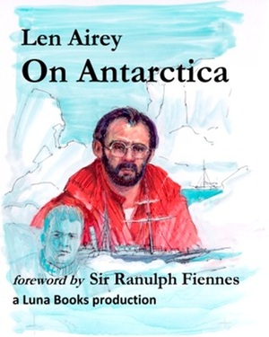 On Antarctica by Len Airey, John Elliot