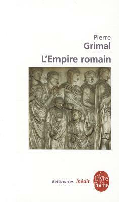 L Empire Romain by P. Grimal