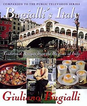 Bugialli's Italy: Traditional Recipes From The Regions Of Italy by Giuliano Bugialli