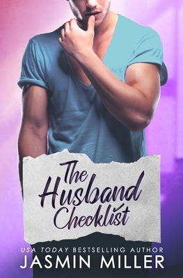 The Husband Checklist: A Brother's Best Friend Romance by Jasmin Miller