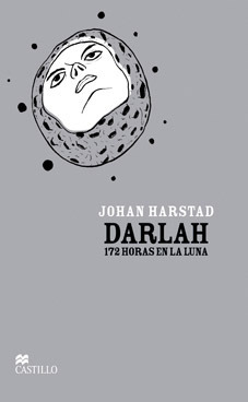 Darlah. 172 horas en la luna by Johan Harstad