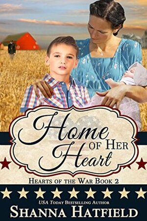 Home of Her Heart by Shanna Hatfield