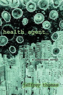 Health Agent by Jeffrey Thomas